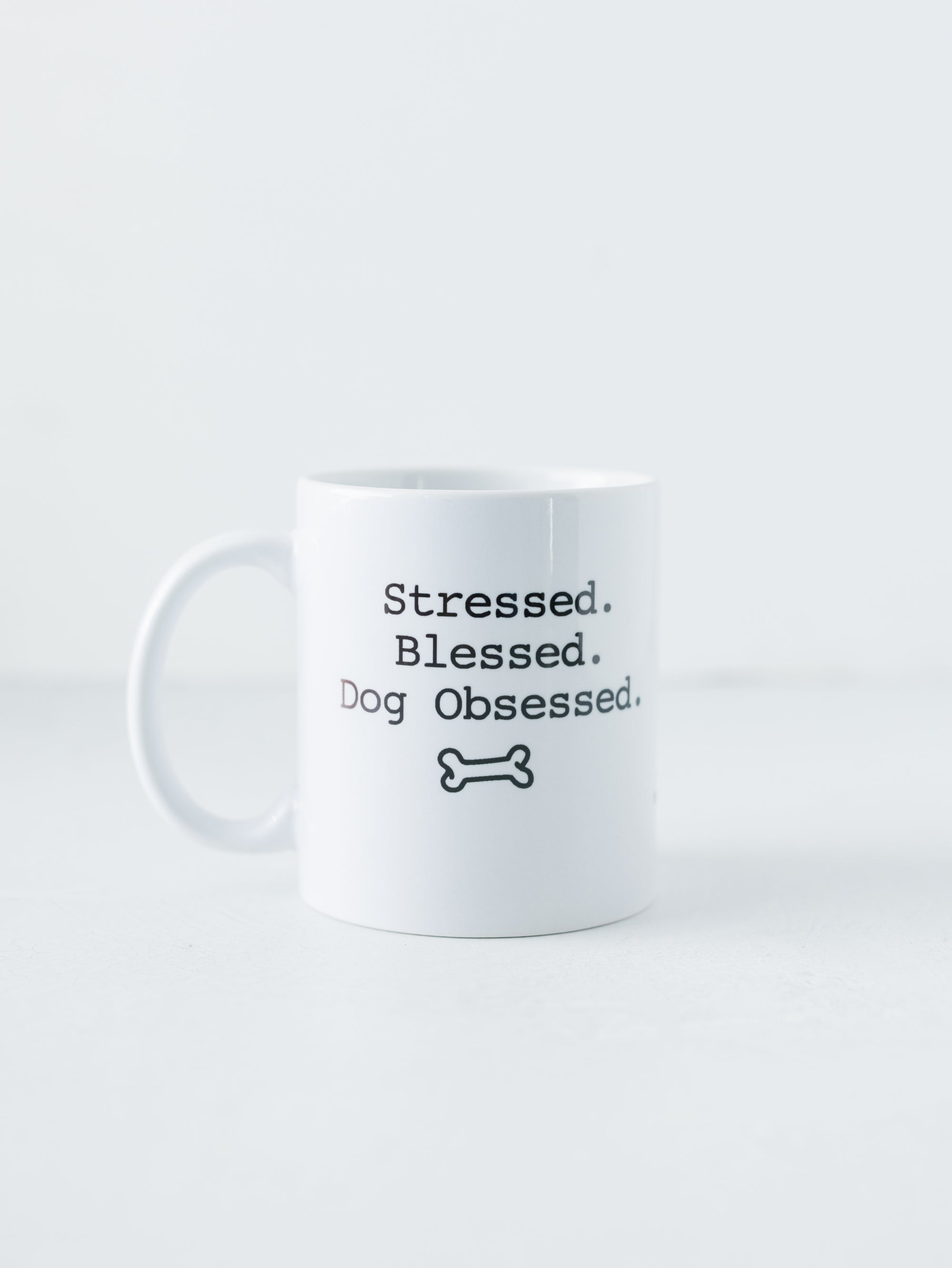 Small Mug - Stressed, Blessed and Dog Obsessed